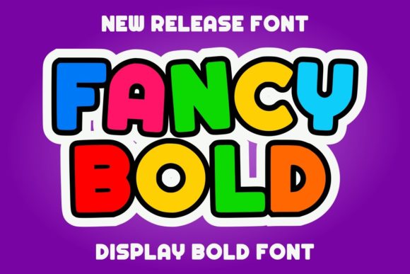 Fancy Bold Font: A Friendly Display Typeface for Playful Projects