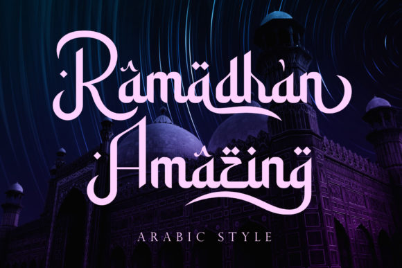 Ramadhan Amazing: An Arabic-Styled Display Font for Striking Branding
